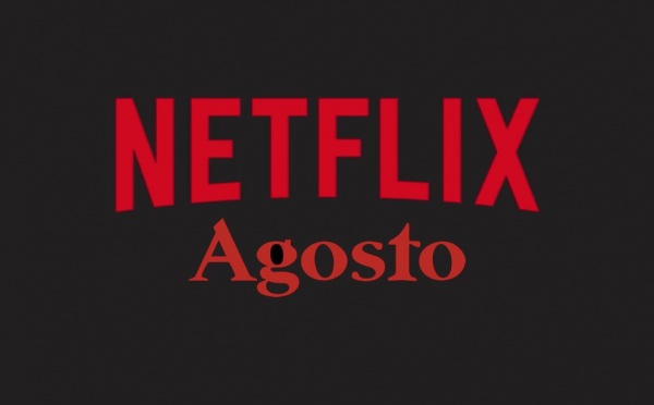 Netflix renueva su cartelera de estrenos en Agosto